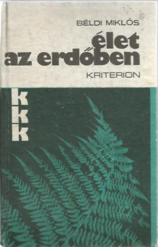 B�ldi Mikl�s - �let az erd�ben