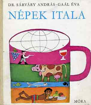 Dr. Sárváry A.-Gaál É. - Népek itala