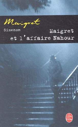 Georges Simenon - Maigret et l'affaire Nahour