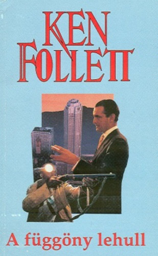 Ford�totta: Marton P�ter Ken Follett - A f�gg�ny lehull - The Secret of Kellerman's Studio (M�s c�mmel is megjelentetett p�ld�ny: A rejtekhely / Az �rt j�rt ikrek)