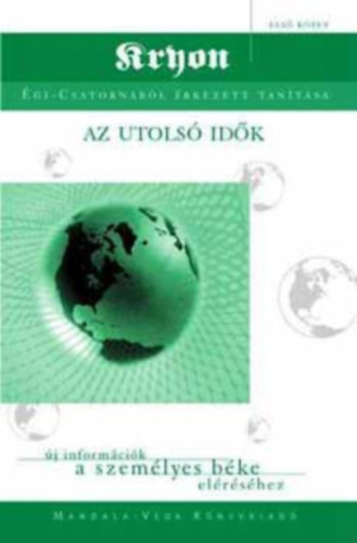 Lee Caroll - Az Utols Idk - j informcik a szemlyes bke elrshez