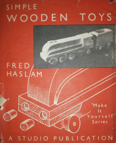 Fred Haslam - Simple Wooden Toys