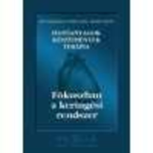 Polk Gyula; Dr. Borvendg Jnos; Vradi Andrs - Fkuszban a keringsi rendszer
