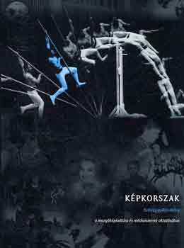 Gelencsér Gábor (Szerk.) - Képkorszak - Szöveggyűjtemény a mozgóképkultúra és médiaismeret oktatáshoz