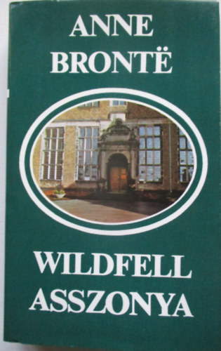 Anne Bront? - Wildfell asszonya