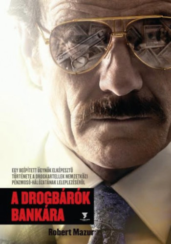 Robert Mazur - A drogb�r�k bank�ra