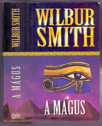 Wilbur Smith - A Mgus (Egyiptom 3.) + Igazi frfi (2db knyv)