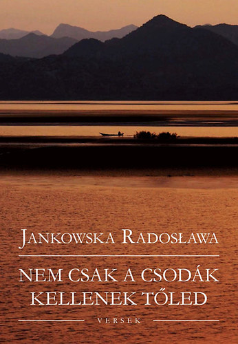 Jankowska Radoslawa - Nem csak a csodk kellenek tled