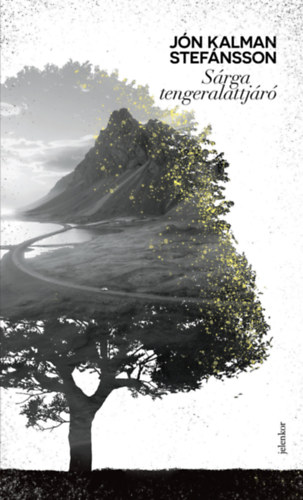 Jónkalman Stefánsson - Sárga tengeralattjáró