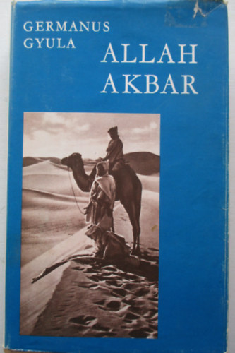 Germanus Gyula - Allah Akbar!
