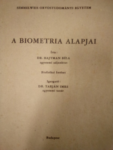 Dr. Hajtman Bla - A biometria alapjai