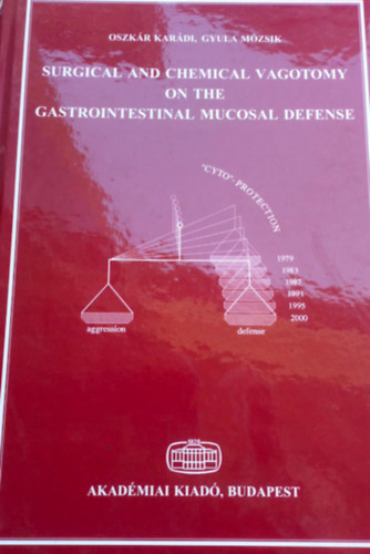 Kar�di Oszk�r M�zsik Gyula - Surgical and Chemical Vagotomy on the Gastrointestinal Mucosal Defense