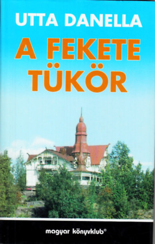 Utta Danella - A fekete tükör