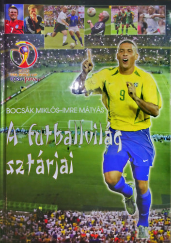 Bocs�k Mikl�s-Imre M�ty�s - A futballvil�g szt�rjai