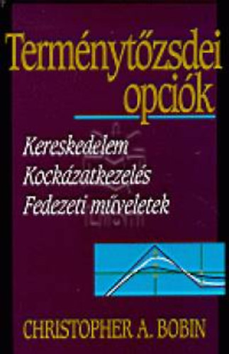 Christophera. Bobin - Term�nyt�zsdei opci�k
