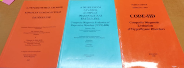 Dr. Thomas A. Ban, Kalmr Sndor Gaszner Pter - A depresszis zavarok komplex diagnosztikai rtkelse; A hyperthymis zavarok komplex diagnosztikai rtkelse; CODE-HD: Composite Diagnostic Evaluation of Hyperthymic Disorders (3 ktet)