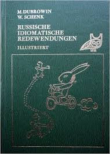 Jewgeni Dubrowin, W. Schenk - Russische idiomatische Redewendungen