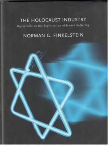 Norman G. Finkelstein - The Holocaust Industry: Reflections on the Exploitation of Jewish Suffering