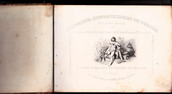 Historisch-biographisches Universum. Eine Bilder-Chronik von denkw�rdigen Ereignissen und ber�hmten Menschen. Von einer Gesellschaft von K�nstlern und Gelehrten.(g�tbet�s). Band 3.