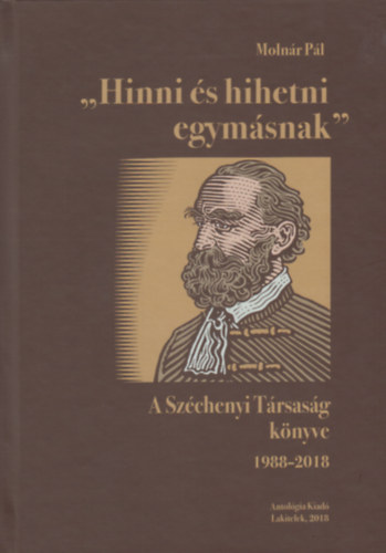 Molnr Pl - "Hinni s hihetni egymsnak"
