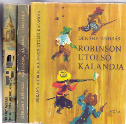 Dkny Andrs - 2 db. a Tengerszregny-sorozatbl: Csempszek, hsk, kiktk (jabb kalandok szak-Afrika partjainl) + Kalzok, blnk, tengerek (Kalandok az szaki tengereken) + mg egy kalandregny: Robinson utols kalandja