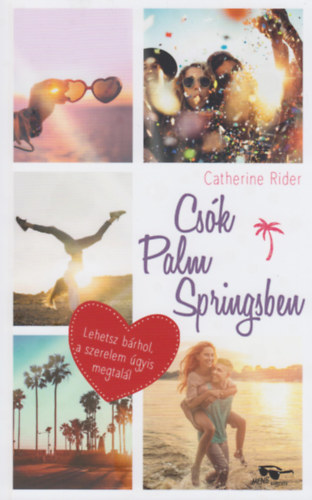 Catherine Rider - Csók Palm Springsben