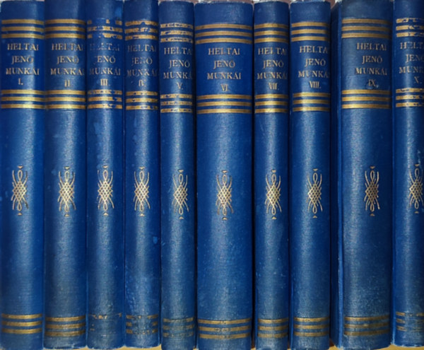Heltai Jenő - Heltai Jenő munkái I-X.