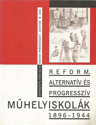 Reform, alternatv s progresszv mhelyiskolk, 1896-1944