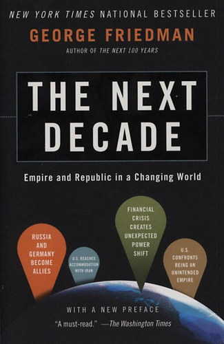 George Friedman - The Next Decade