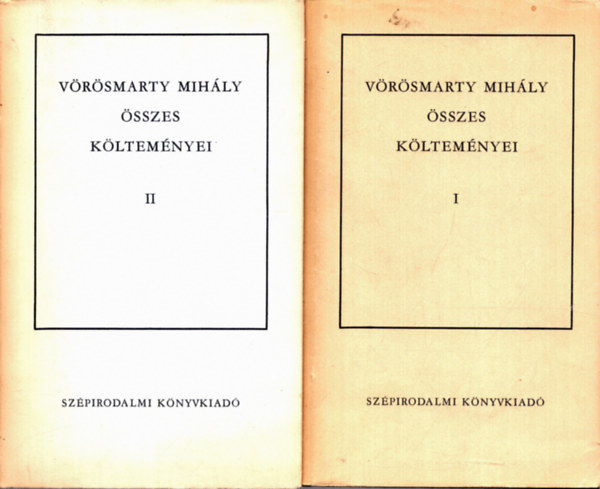 V�r�smarty Mih�ly - V�r�smarty Mih�ly �sszes k�ltem�nyei I-II.