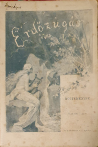 Bart�k Lajos - Erd�z�g�s - K�ltem�nyek
