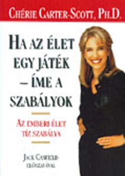 Chérie-Scott Carter - Ha az élet egy játék, íme a szabályok