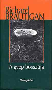 Richard Brautigan - A gyep bosszja