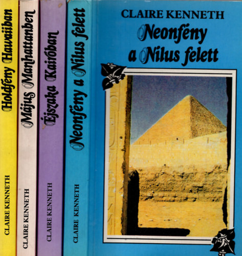 Claire Kenneth - 4 db Claire Kenneth könyv:(Éjszaka kairóban, Neonfény a Nílus felett, Holdfény Hawaiiban, Május Manhattanben)