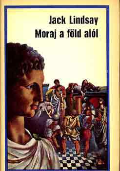 Jack Lindsay - Moraj a föld alól