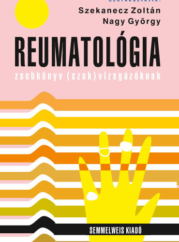 Nagy Gyrgy Szekanecz Zoltn - Reumatolgia - zsebknyv (szak)vizsgzknak