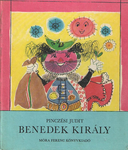 Pinczési Judit - Benedek király