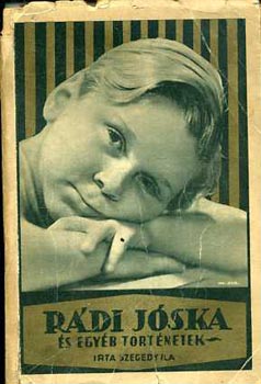 Szegedy Ila - Rádi Jóska és egyéb történetek