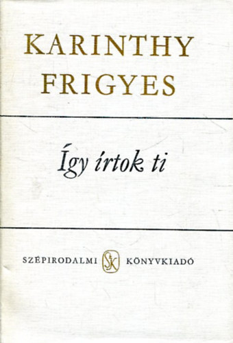 Karinthy Frigyes - gy rtok ti II. ktet