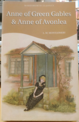 Lucy Maud Montgomery - Anne of Green Gables & Anne of Avonlea
