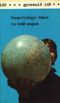 Szent-Gy�rgyi Albert - Az �r�lt majom (gyorsul� id�)