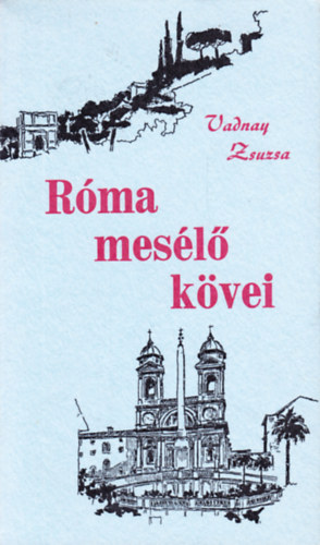 Vadnay Zsuzsa - Rma mesl kvei