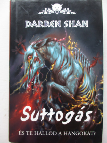 Darren Shan - Suttogás - És te hallod a hangokat?