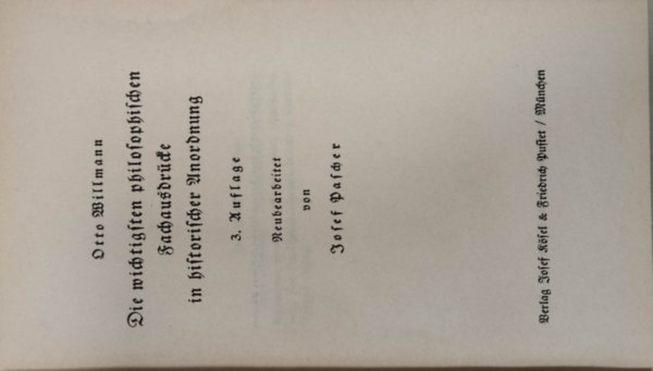 Otto Willmann - Die wichtigsten philosophischen Fachausdrcke in historischer Anordnung
