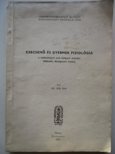 Dr. Szl va - Csecsem s gyermek fiziolgia (A vdnkpz szak hallgati szmra)