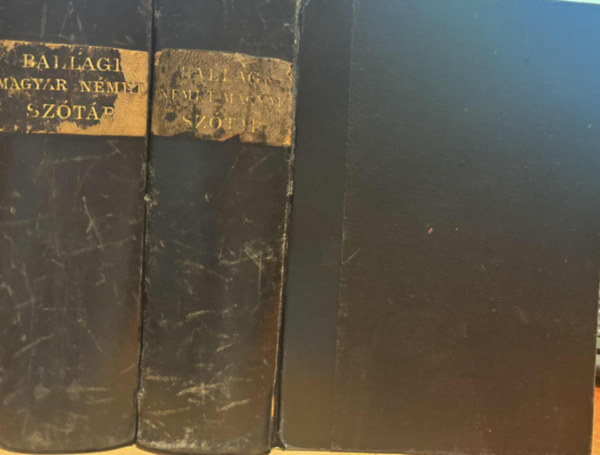 Ballagi Mór - Uj teljes német és magyar szótár - Uj teljes magyar és német szótár I-II. (I.: magyar-német rész, II.: német-magyar rész)