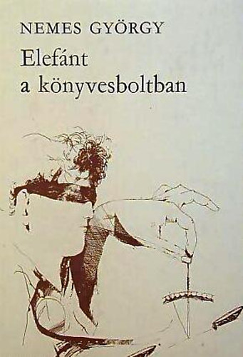 Nemes Gy�rgy - Elef�nt a k�nyvesboltban