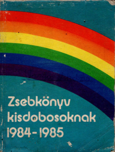 Lothringer Mikls - Zsebknyv kisdobosoknak 1984-1985