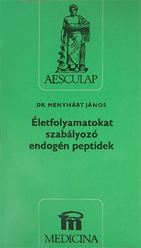 Dr. Menyhrt Jnos - letfolyamatokat szablyoz endogn peptidek