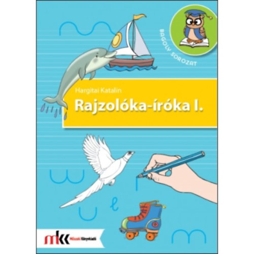 Hargitai Katalin - Rajzolka-rka I.